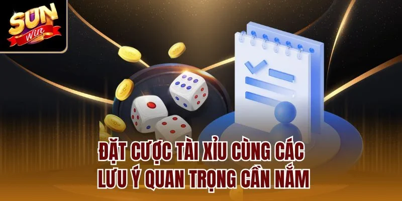 Đặt cược tài xỉu cùng các lưu ý quan trọng cần nắm
