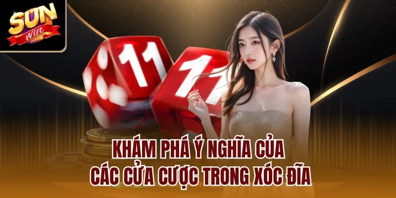 Khám phá ý nghĩa của các cửa cược trong xóc đĩa