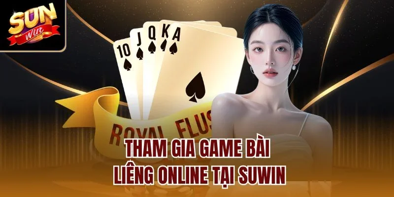 Tham gia game bài Liêng online tại Sunwin